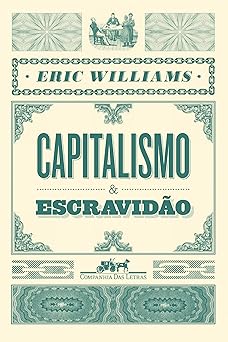 Capitalismo e escravidao Eric Williams